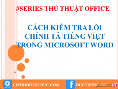 Cách kiểm tra lỗi chính tả Tiếng Việt trong Word