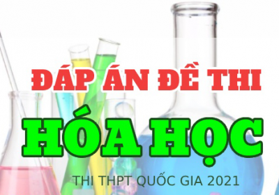 Đáp án môn Hóa học THPT quốc gia 2021